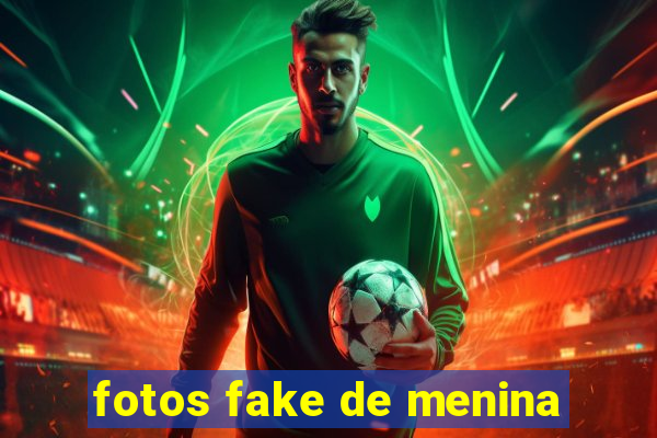 fotos fake de menina