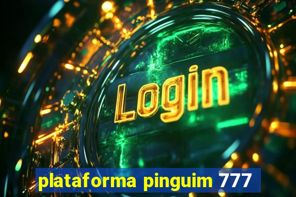 plataforma pinguim 777