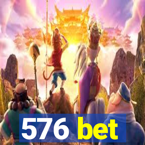 576 bet
