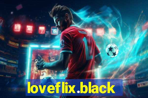 loveflix.black