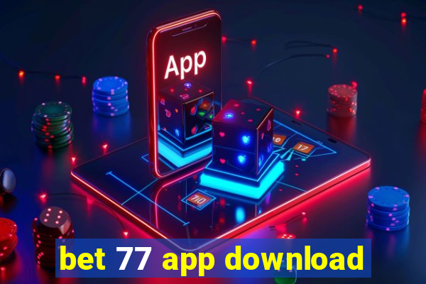 bet 77 app download