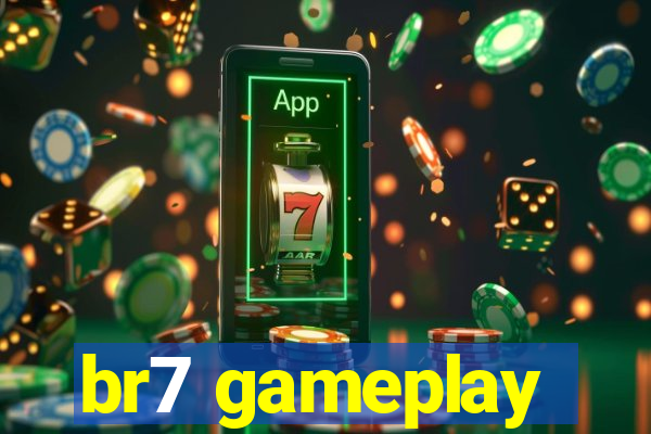 br7 gameplay