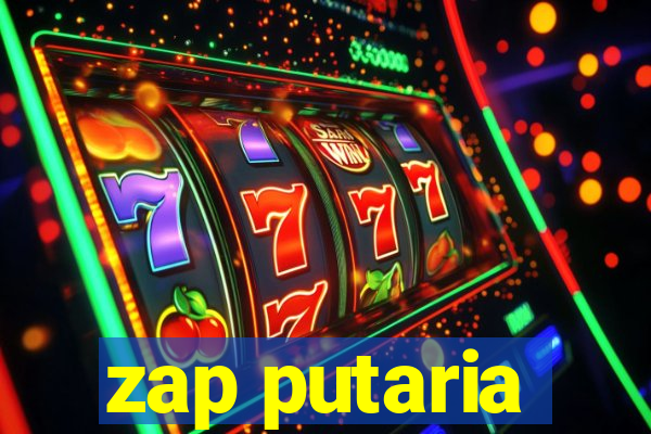 zap putaria