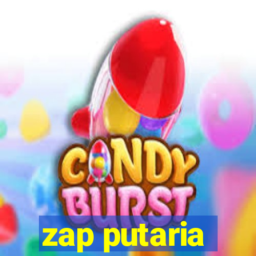 zap putaria