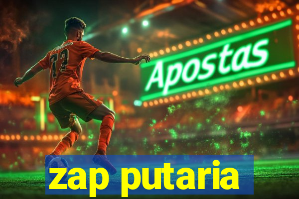 zap putaria