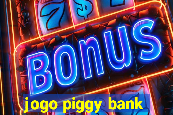 jogo piggy bank
