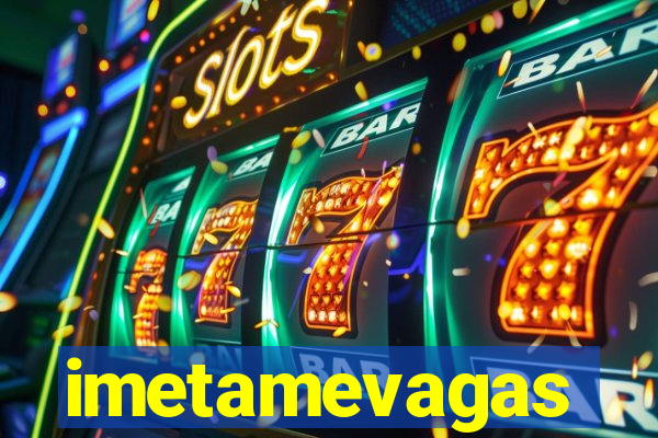 imetamevagas