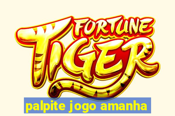 palpite jogo amanha