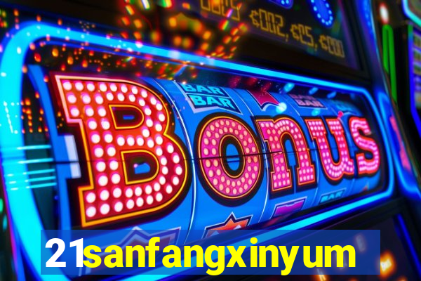 21sanfangxinyuming.com