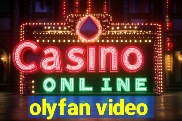 olyfan video