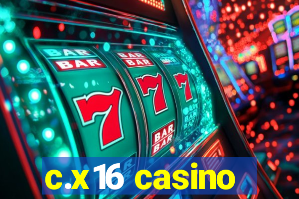 c.x16 casino