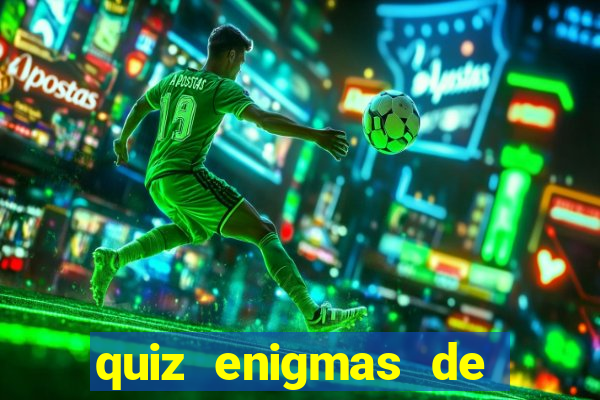 quiz enigmas de detetive enigmas de detetive com resposta