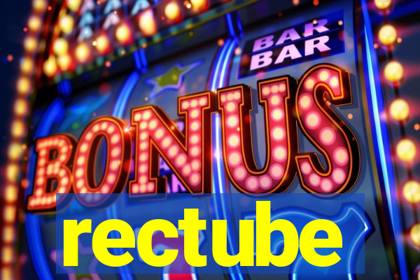 rectube