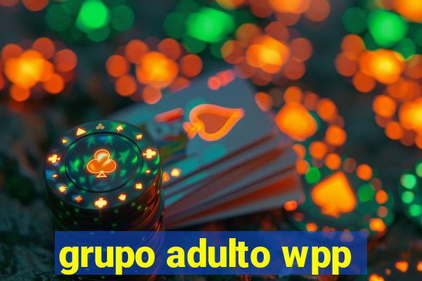 grupo adulto wpp
