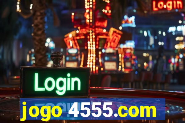 jogo 4555.com
