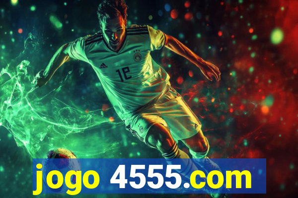 jogo 4555.com