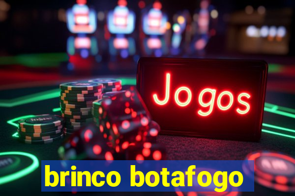 brinco botafogo
