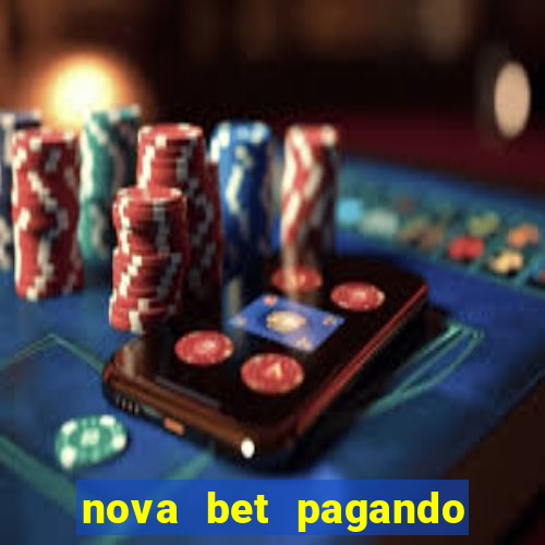 nova bet pagando no cadastro