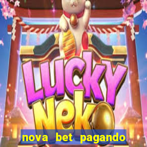 nova bet pagando no cadastro