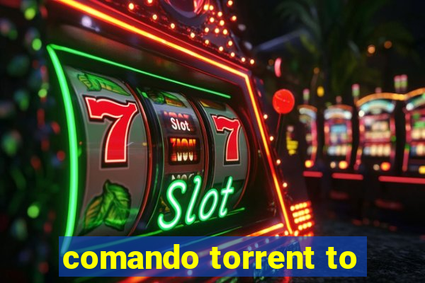 comando torrent to