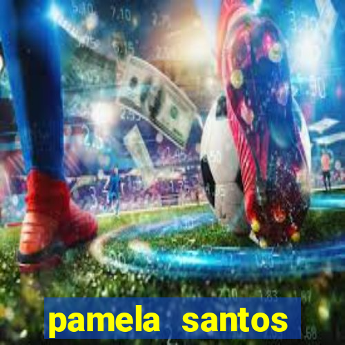 pamela santos garota de programa