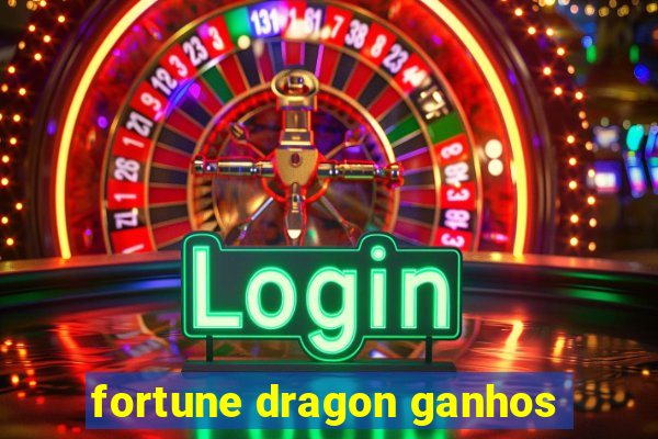 fortune dragon ganhos