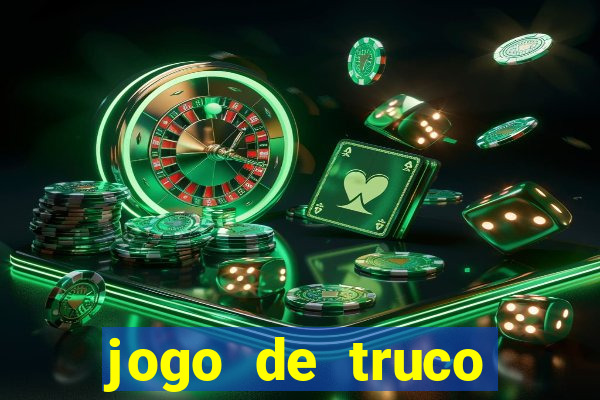 jogo de truco valendo dinheiro real