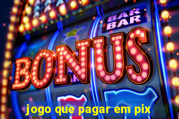 jogo que pagar em pix