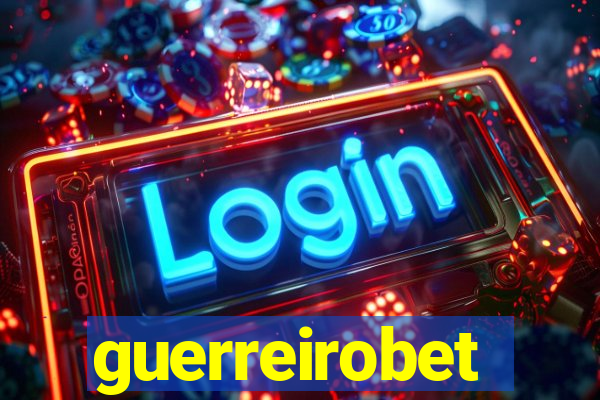 guerreirobet