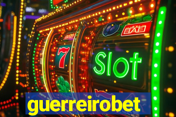 guerreirobet
