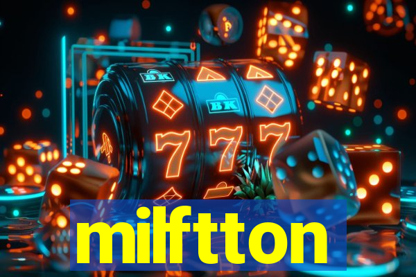 milftton