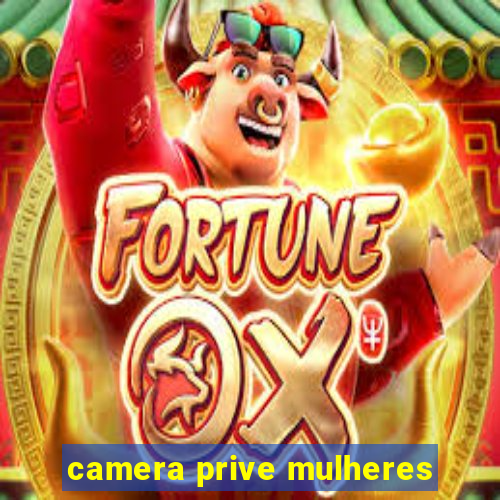 camera prive mulheres
