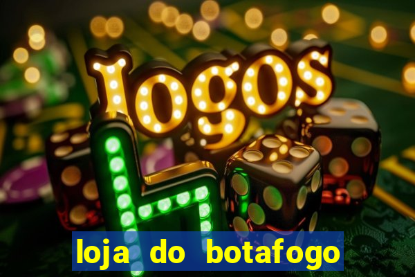loja do botafogo nova america