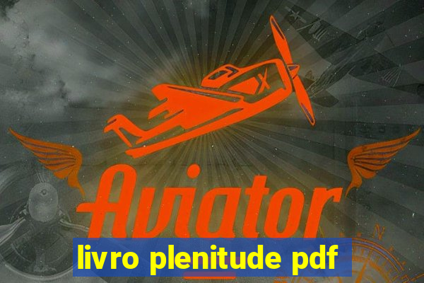 livro plenitude pdf