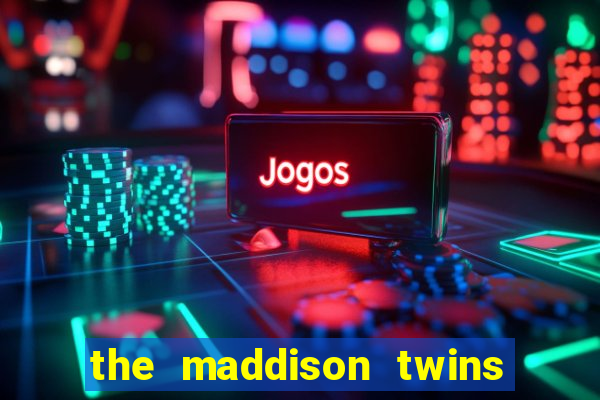 the maddison twins onlyfans free