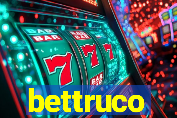 bettruco