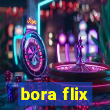 bora flix