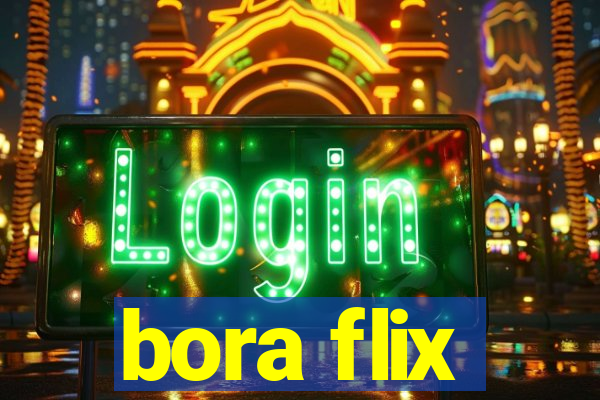 bora flix