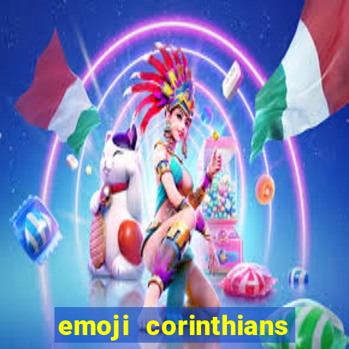 emoji corinthians copiar e colar