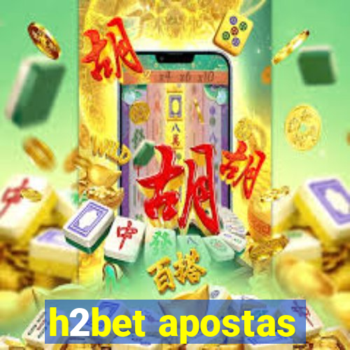 h2bet apostas
