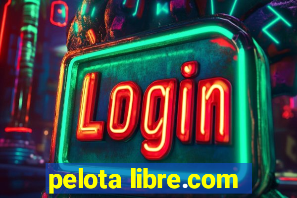 pelota libre.com