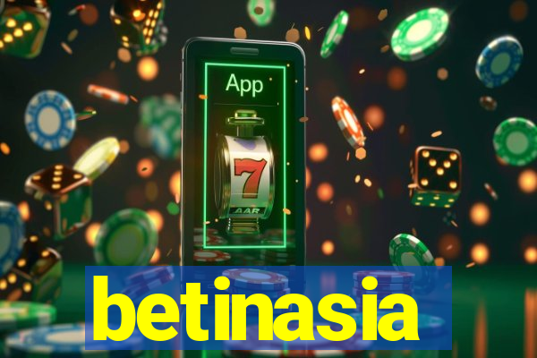 betinasia