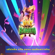cdzinha vila nova cachoeirinha