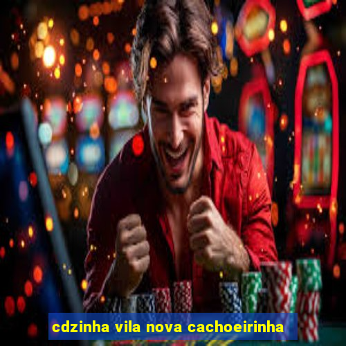 cdzinha vila nova cachoeirinha