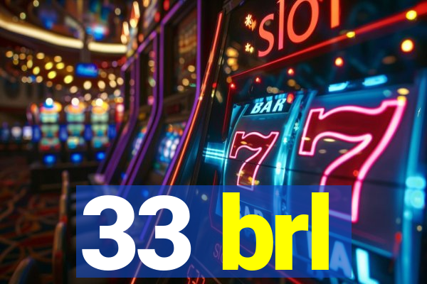 33 brl