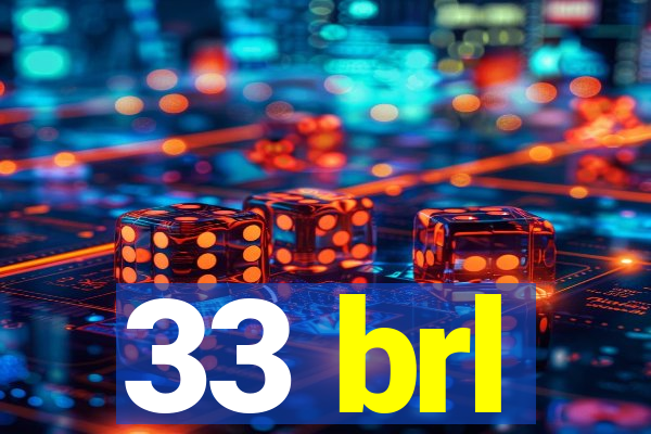 33 brl