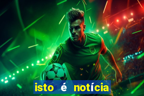 isto é notícia canavieiras bahia