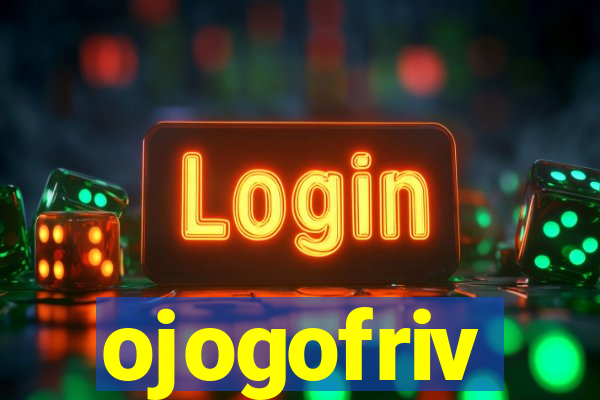 ojogofriv