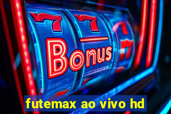 futemax ao vivo hd
