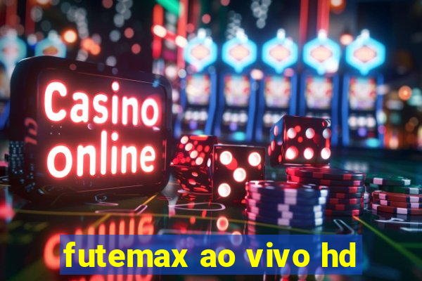 futemax ao vivo hd